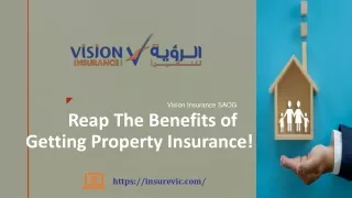 Reap The Benefits of Getting Property Insurance!