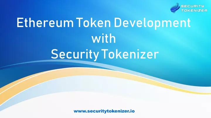 ethereum token development with security tokenizer