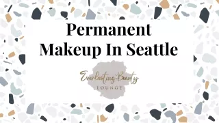 Permanent Makeup In Seattle
