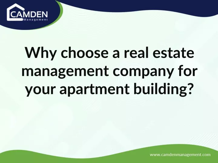 why choose a real estate management company