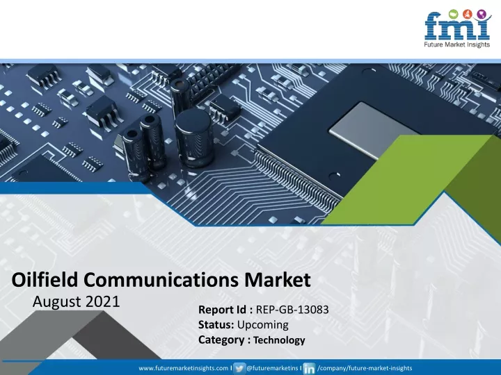 oilfield communications market august 2021