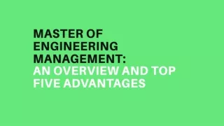 Master Of Engineering Management: An Overview And Top Five Advantages