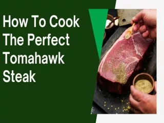 How To Cook The Perfect Tomahawk Steak