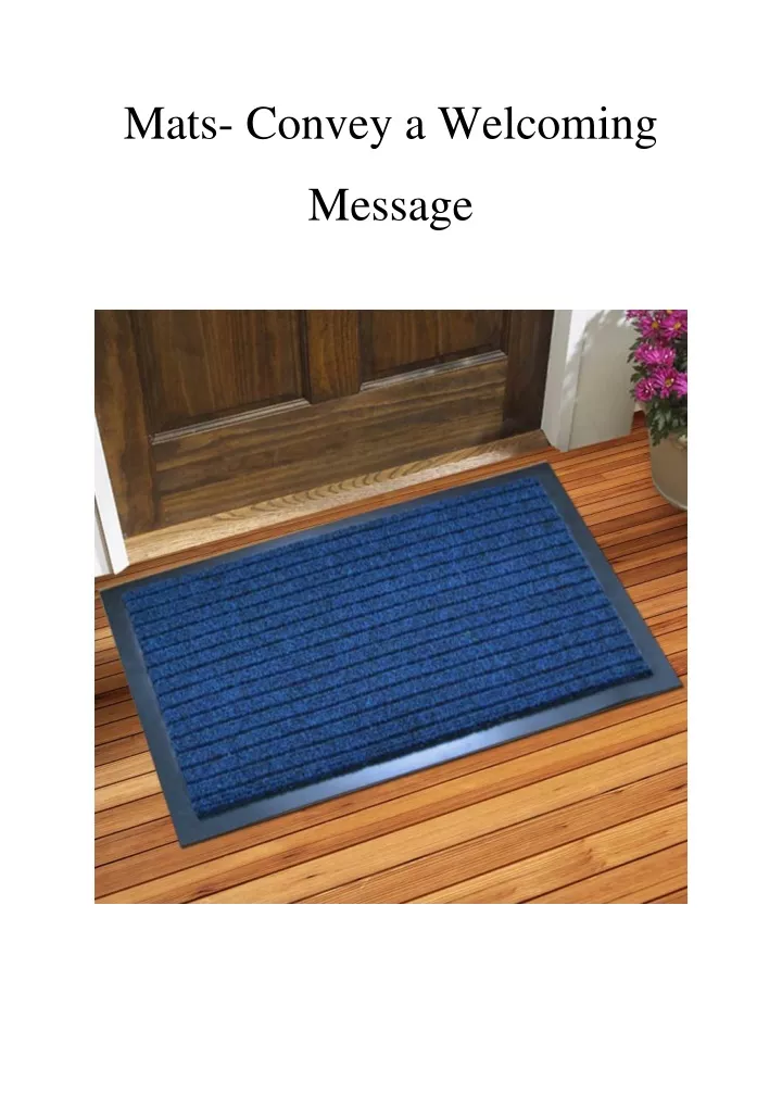 mats convey a welcoming