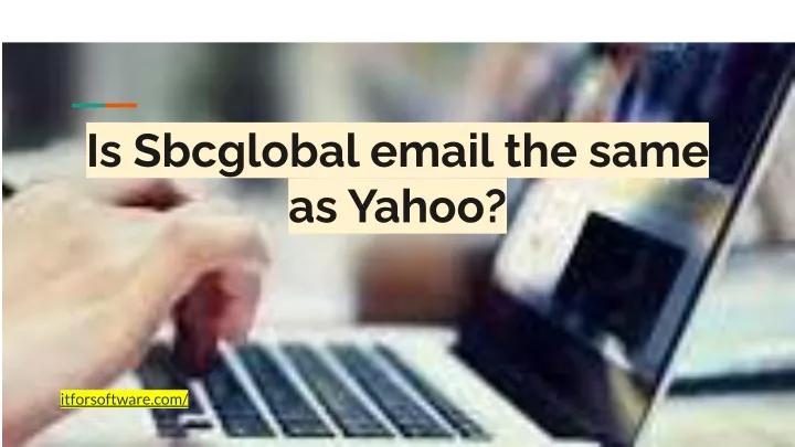 is sbcglobal email the same as yahoo