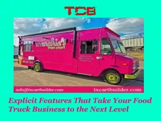 Explicit Features That Take Your Food Truck Business to the Next Level