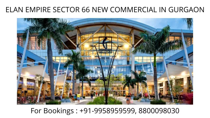 elan empire sector 66 new commercial in gurgaon