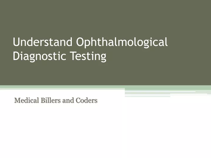 understand ophthalmological diagnostic testing