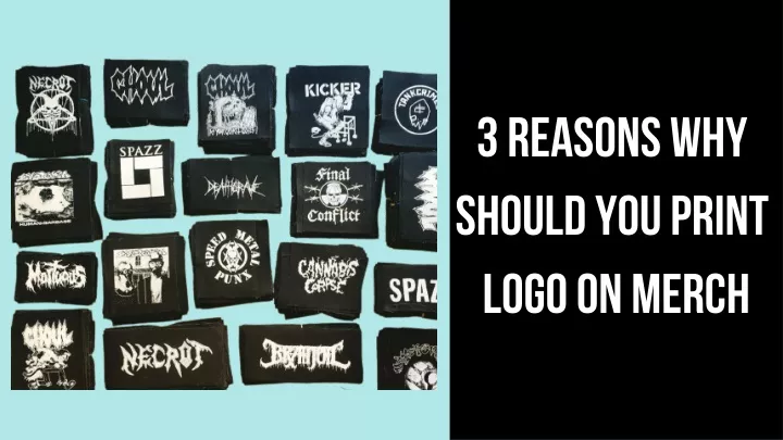 3 reasons why should you print logo on merch