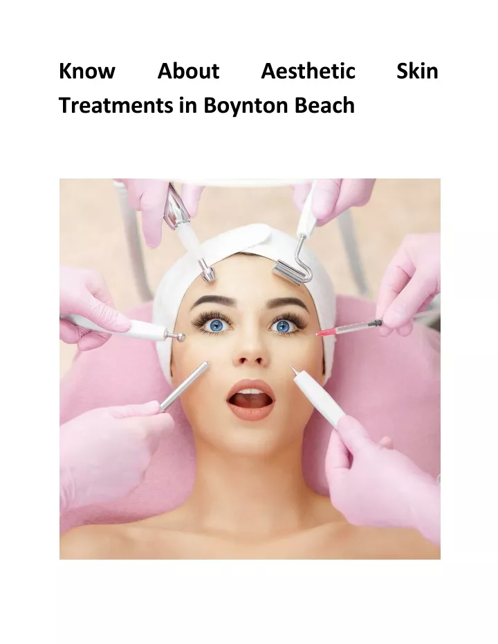 k n o w about ae s th e tic skin treatments in boynton beach