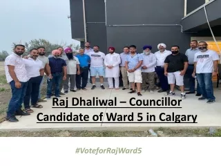 Raj Dhaliwal – Councillor Candidate of Ward 5 in Calgary