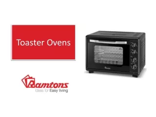 Advantages Of Toaster Ovens - Ramtons
