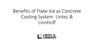 Benefits of Flake Ice as Concrete Cooling System | Lintec & Linnhoff