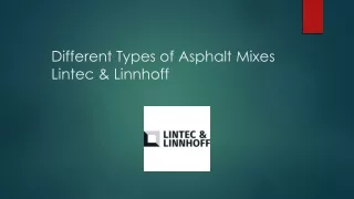 Different Types of Asphalt Mixes | Lintec & Linnhoff