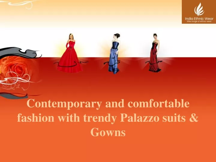 contemporary and comfortable fashion with trendy palazzo suits gowns