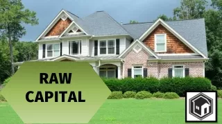 Do You Need To Sell Your House Fast? Consult Raw Capital