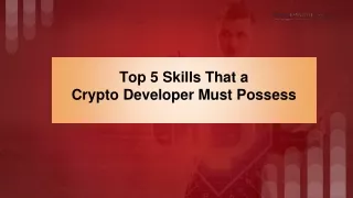 Top 5 Skills That a Crypto Developer Must Possess
