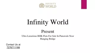 infinity world present ultra luxurious bhk flats