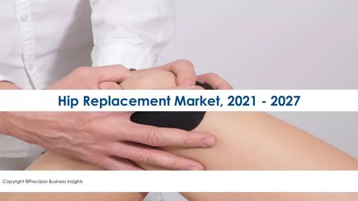 hip replacement market 2021 2027