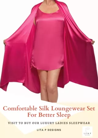 Comfortable Silk Loungewear Set For Better Sleep