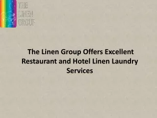 The Linen Group Offers Excellent Restaurant and Hotel Linen Laundry Services