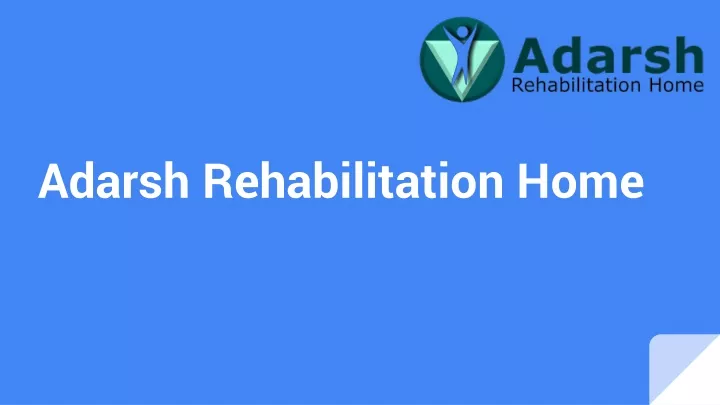 adarsh rehabilitation home