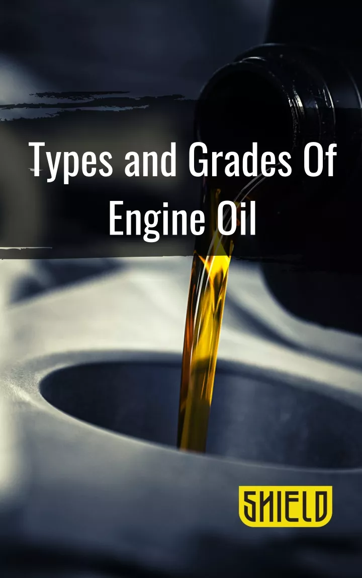 types and grades of engine oil