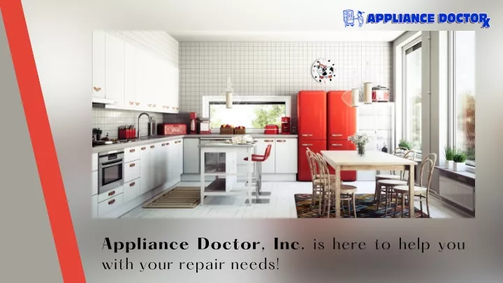 appliance doctor inc is here to help you with