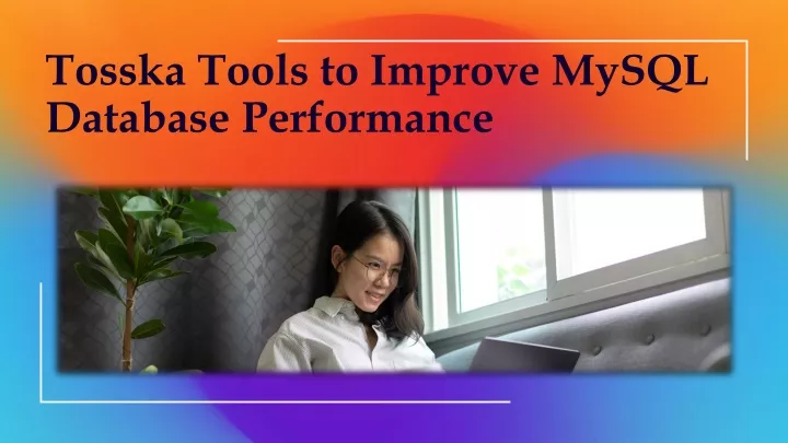 tosska tools to improve mysql database performance