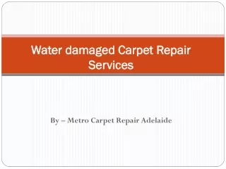 Are Looking for Water damaged Carpet Restoration Services  at Adelaide ?