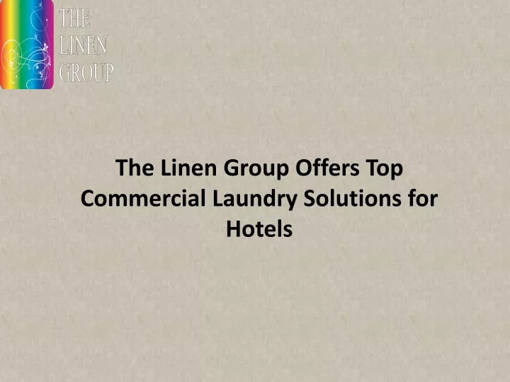 the linen group offers top commercial laundry