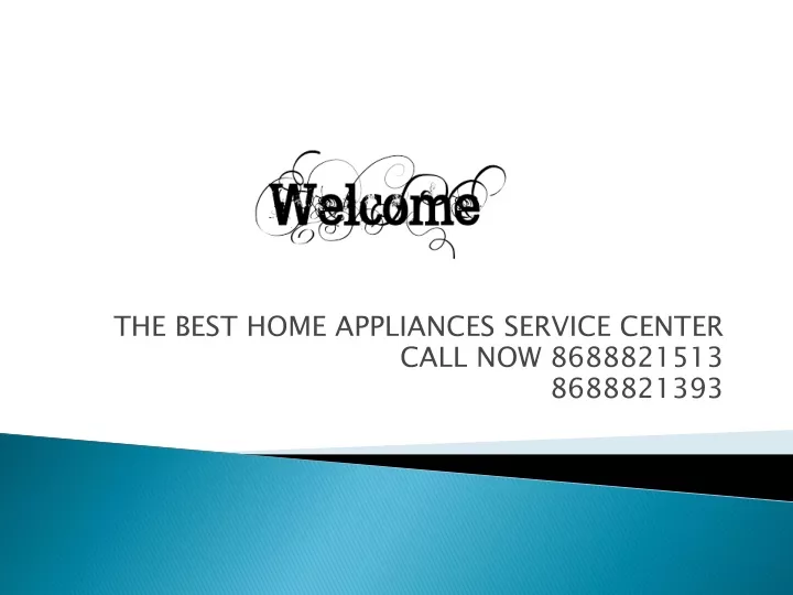 the best home appliances service center call now 8688821513 8688821393