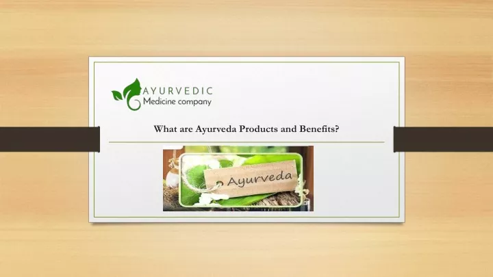 what are ayurveda products and benefits