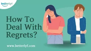 How To Deal With Regrets?