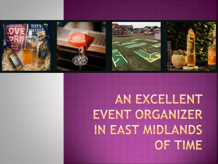 an excellent event organizer in east midlands of time
