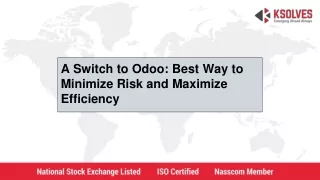 Switch to Odoo, Minimize Risk and maximize Efficiency