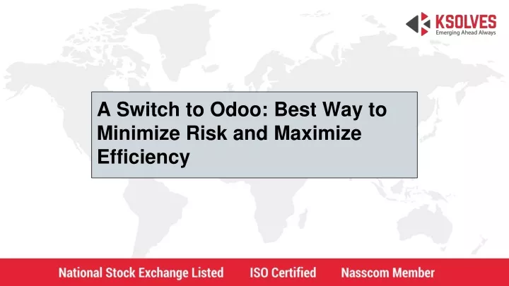 a switch to odoo best way to minimize risk