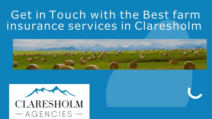 get in touch with the best farm insurance services in claresholm