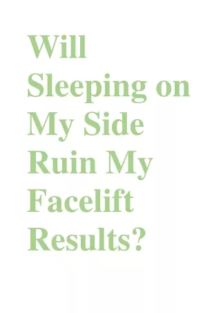 Will Sleeping on My Side Ruin My Facelift Results-converted