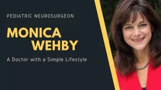 Monica Wehby: A Doctor with a Simple Lifestyle