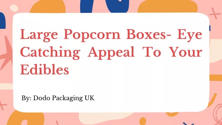large popcorn boxes eye catching appeal to your