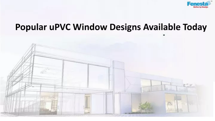 popular upvc window designs available today