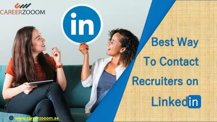 best way to contact recruiters on linked in