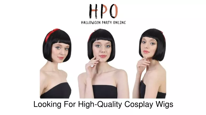 looking for high quality cosplay wigs