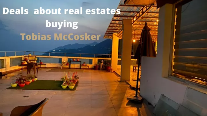 deals about real estates buying tobias mccosker