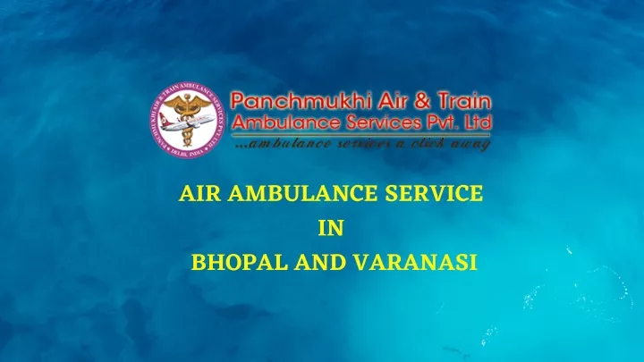 air ambulance service in bhopal and varanasi