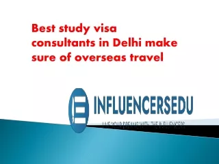 Best study visa consultants in Delhi make sure of overseas travel