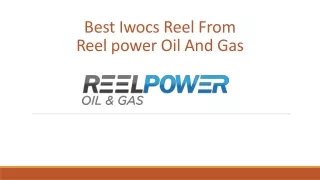 Best Iwocs Reel From Reel power Oil And Gas