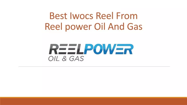 best iwocs reel from reel power oil and gas