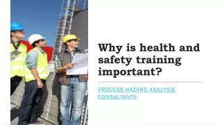 Why is health and safety training important